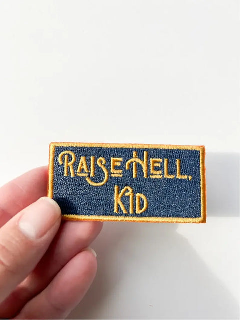 Raise Hell Kid Patch