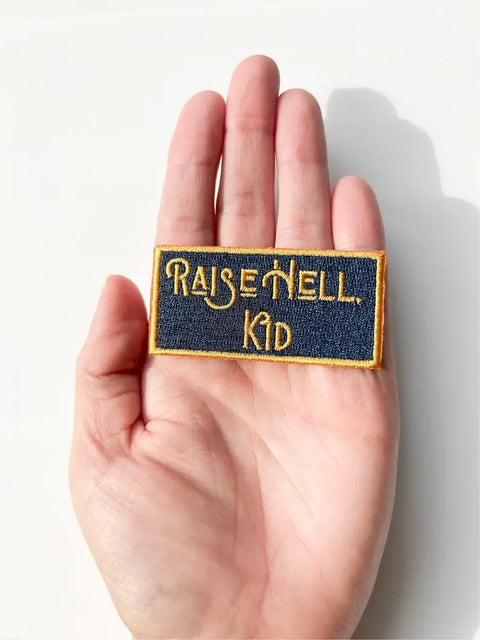 Raise Hell Kid Patch